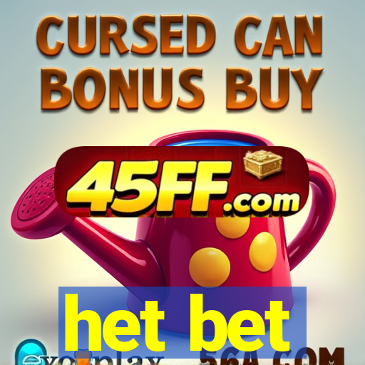 het bet